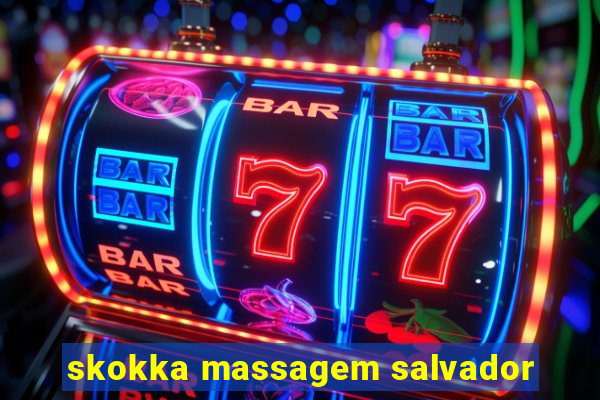 skokka massagem salvador